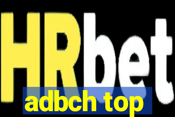 adbch top